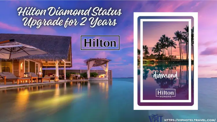 hilton-diamond-status-upgrade-for-2-years