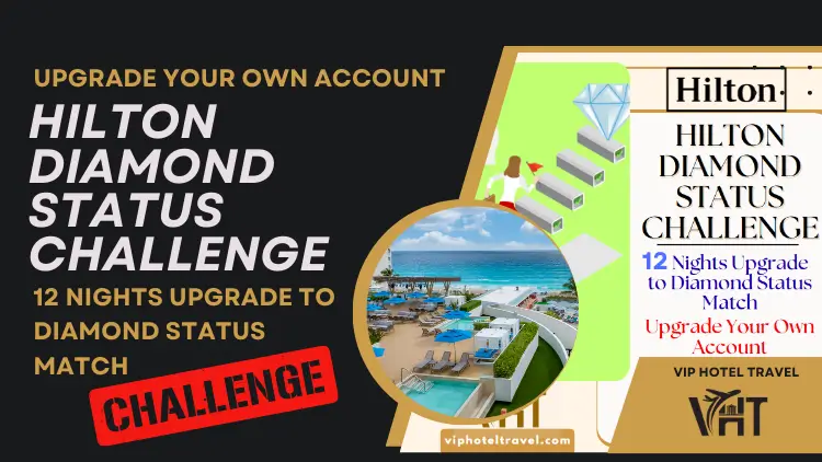 Hilton Diamond Status Challenge, Stay 12 Nights Upgrade to Diamond Status Match 2 hilton-diamond-status-02