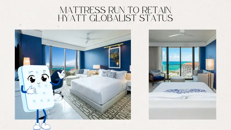 Mattress Run to Retain Hyatt Globalist Status 2 hyatt mattress run 1