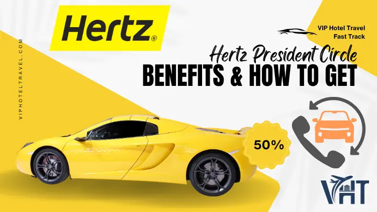 hertz-president-circle-benefits-how-to-get