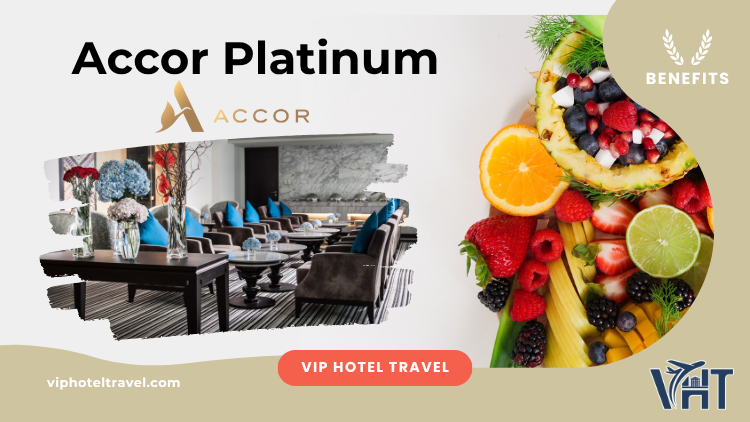 Accor Platinum: Benefits & Fast Track 2 accor-platinum-benefits-fast-track-1