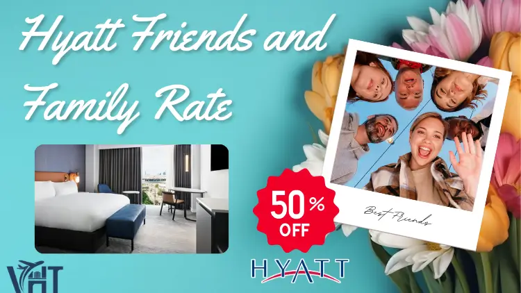 How to Save 50% with Hyatt Friends and Family Rate 2 hyatt-friends-and-family-rate-1